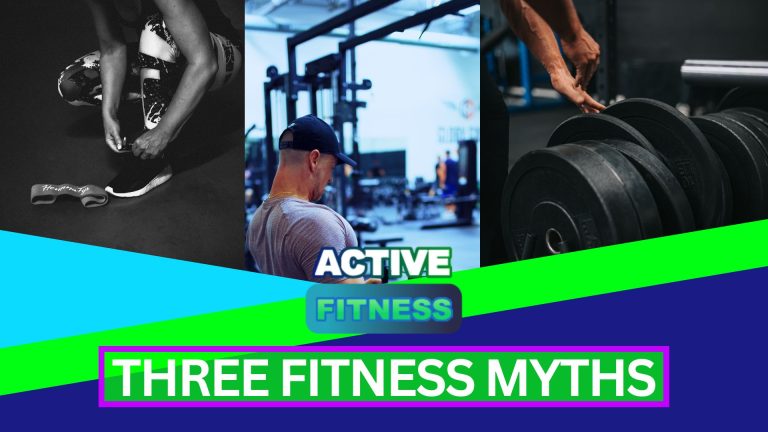 3 Fitness Myths